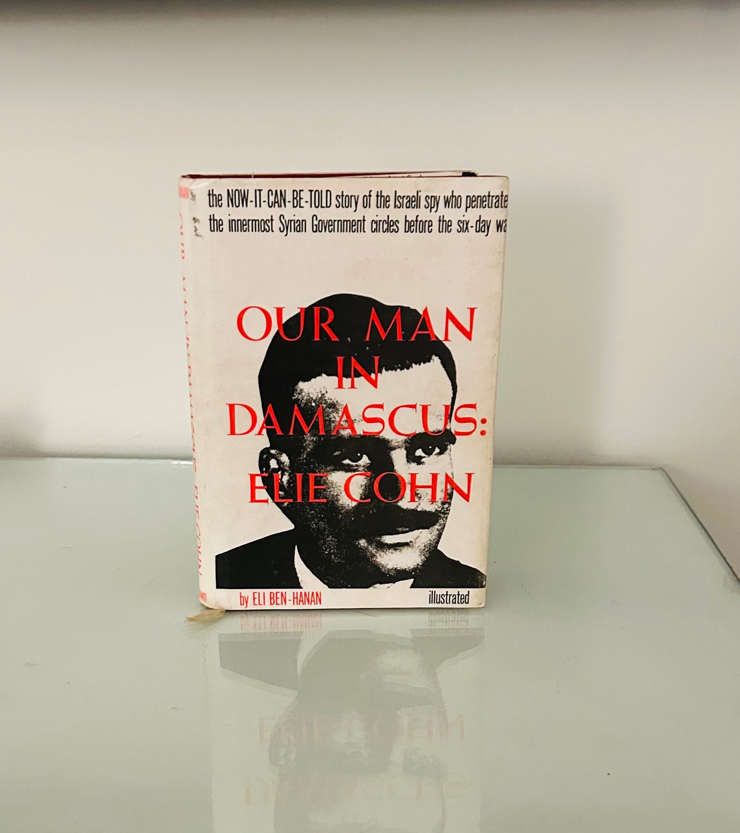 Our Man in Damascus: Elie Cohn