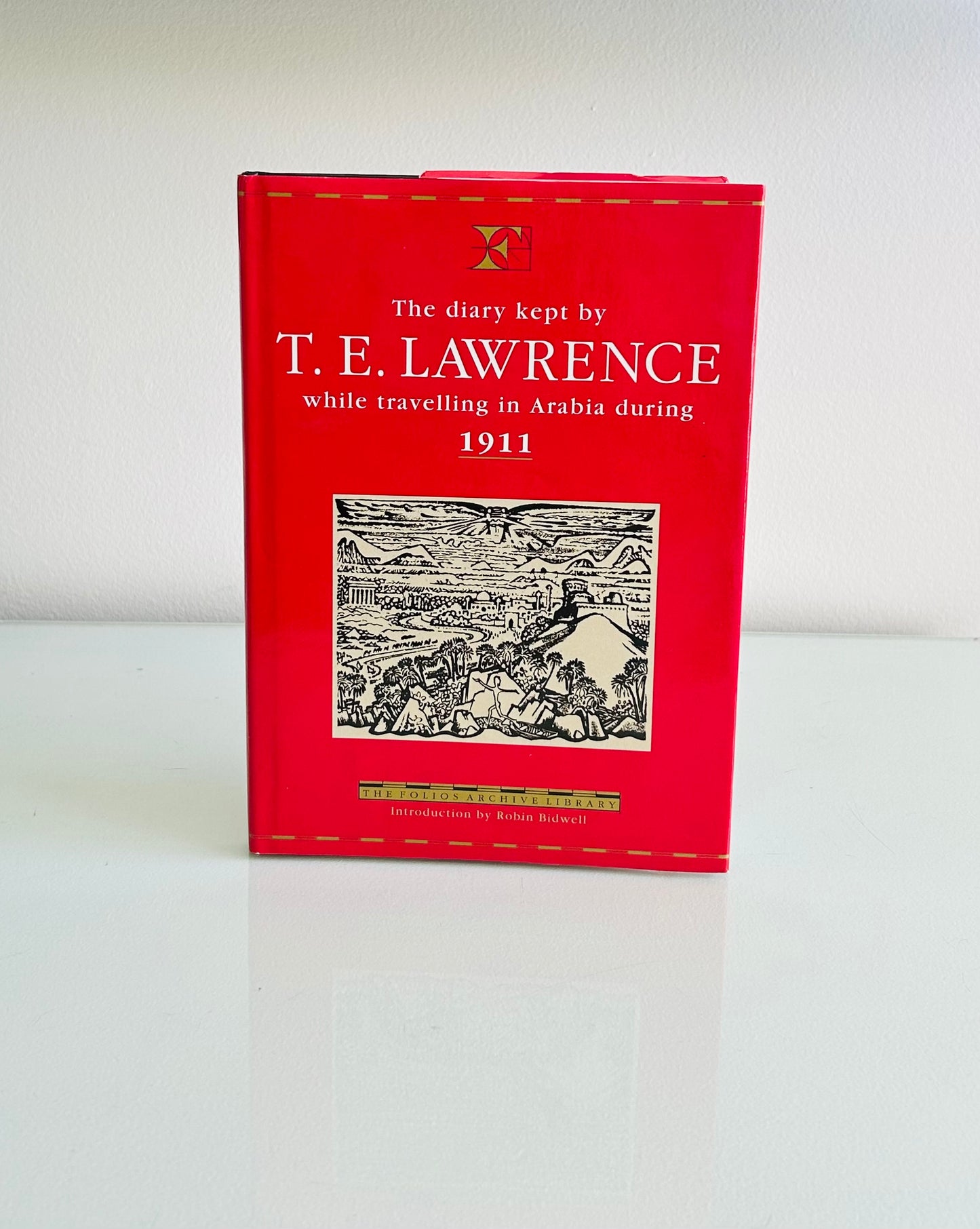 The Diary Kept by TE Lawrence While Traveling in Arabia in 1911