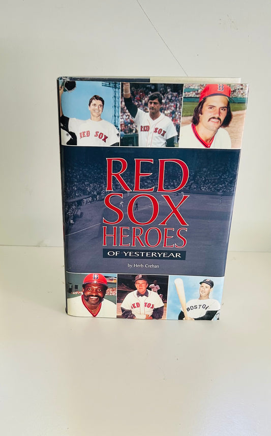 Red Sox Heroes: Of Yesteryear