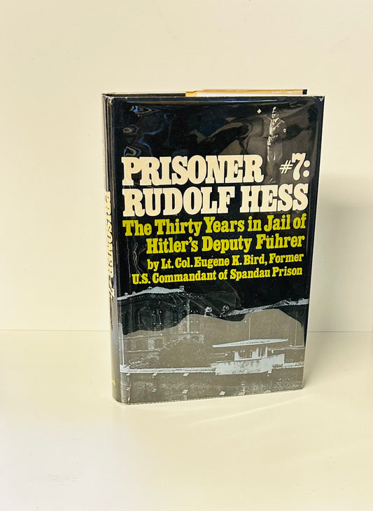 Prisoner #7: Rudolf Hess