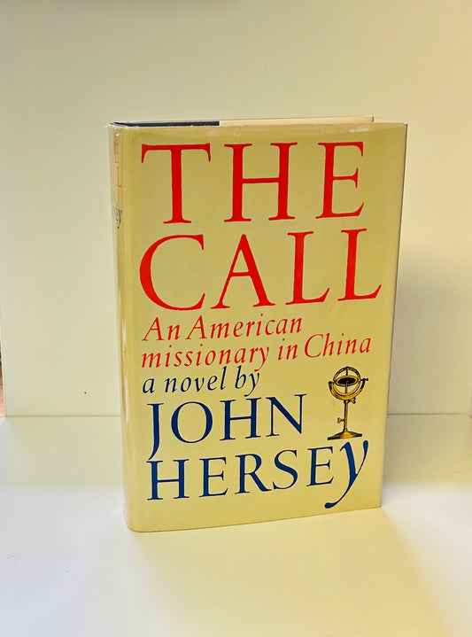 The Call: An American Missionary in China