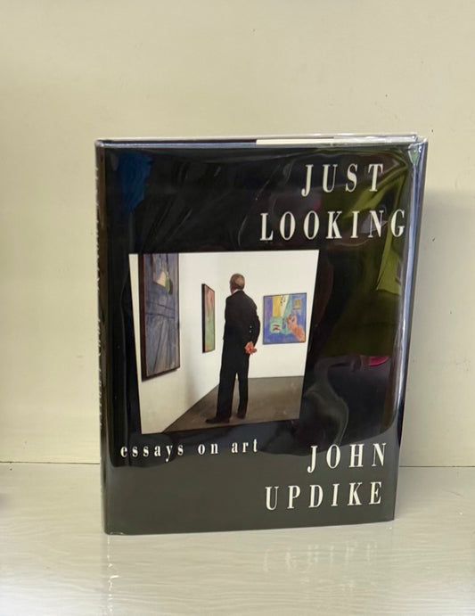 Just Looking: Essays on Art