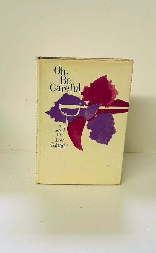 Oh, Be Careful