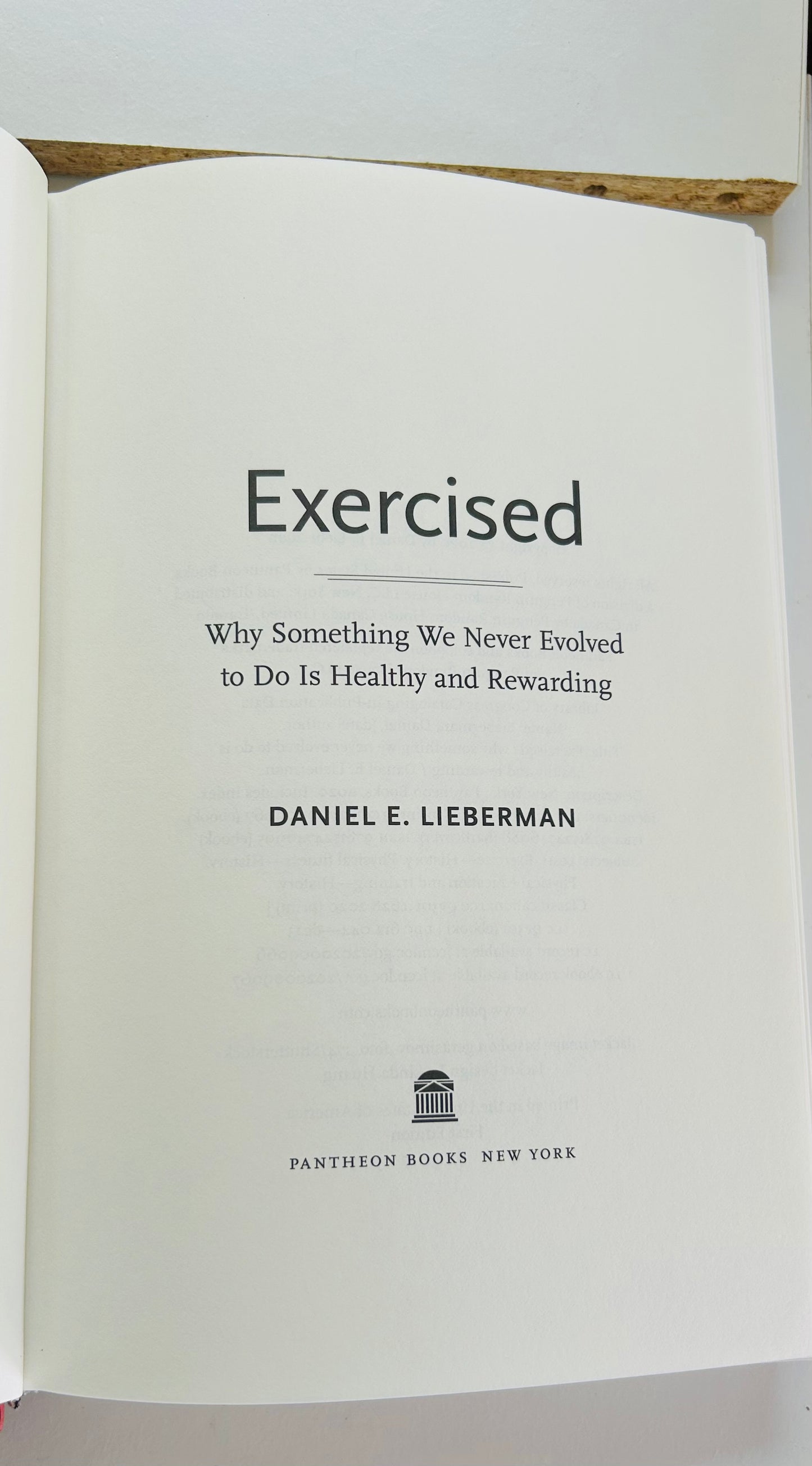 Exercised: Why Something We Never Evolved to Do is Healthy and Rewarding