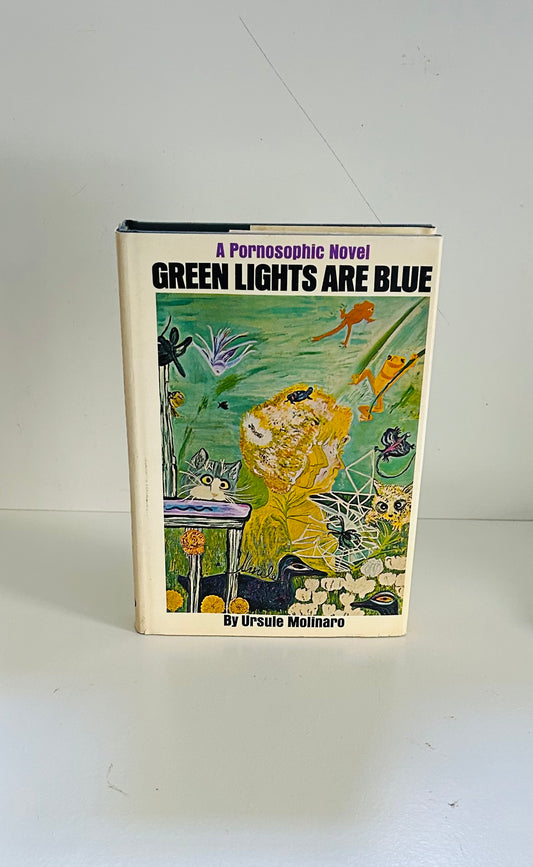 Green Lights Are Blue: A Pornosophic Novel