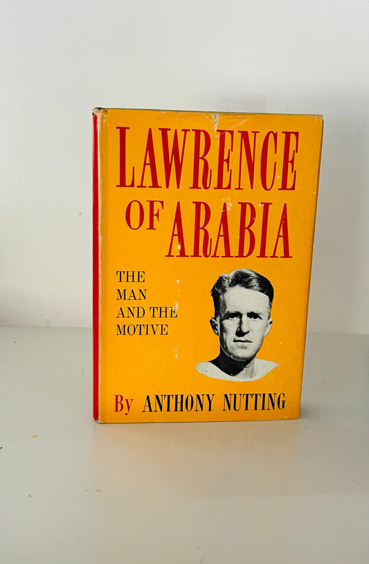 Lawrence of Arabia: The Man and the Motive