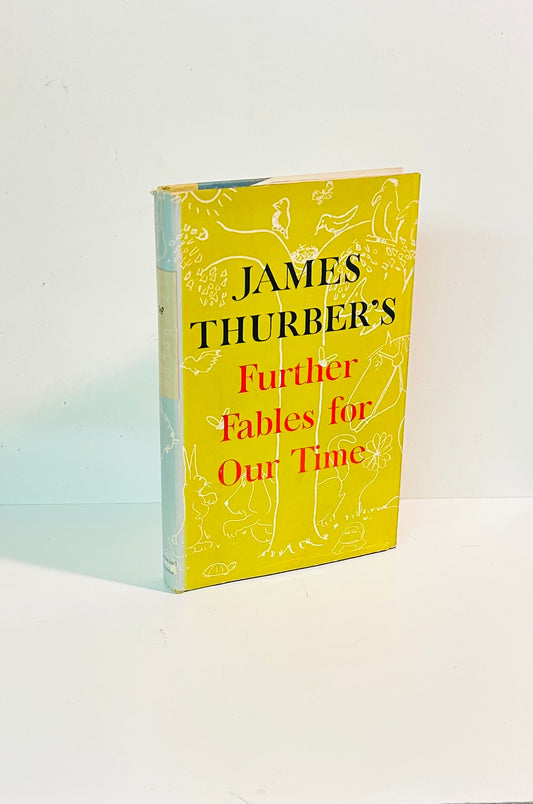 Further Fables for Our Time