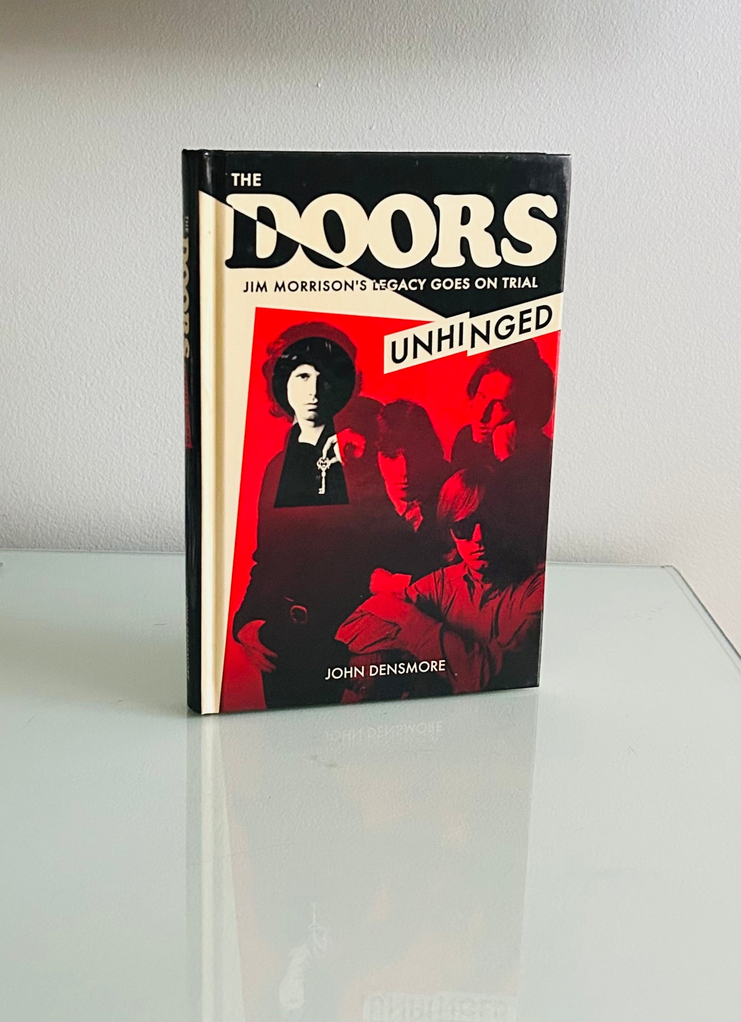 The Doors: Unhinged. Jim Morrison’s Legacy Goes on Trial (signed copy)