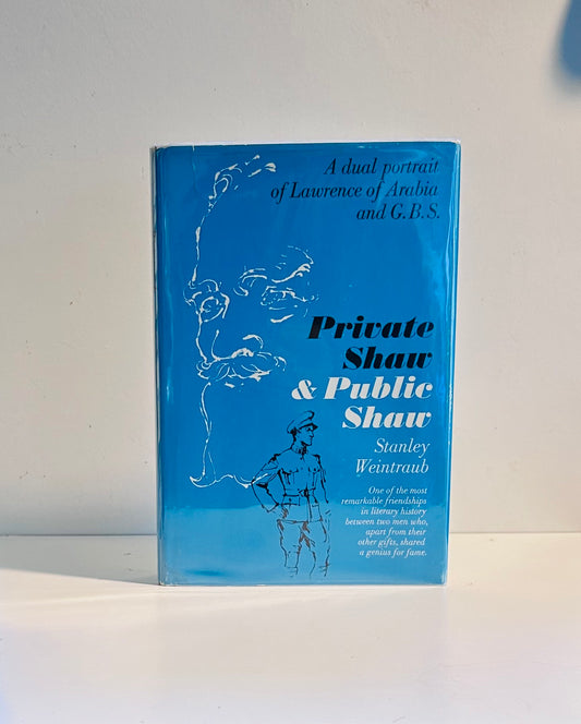 Private Shaw & Public Shaw: A dual portrait of Lawrence of Arabia and G.B.S