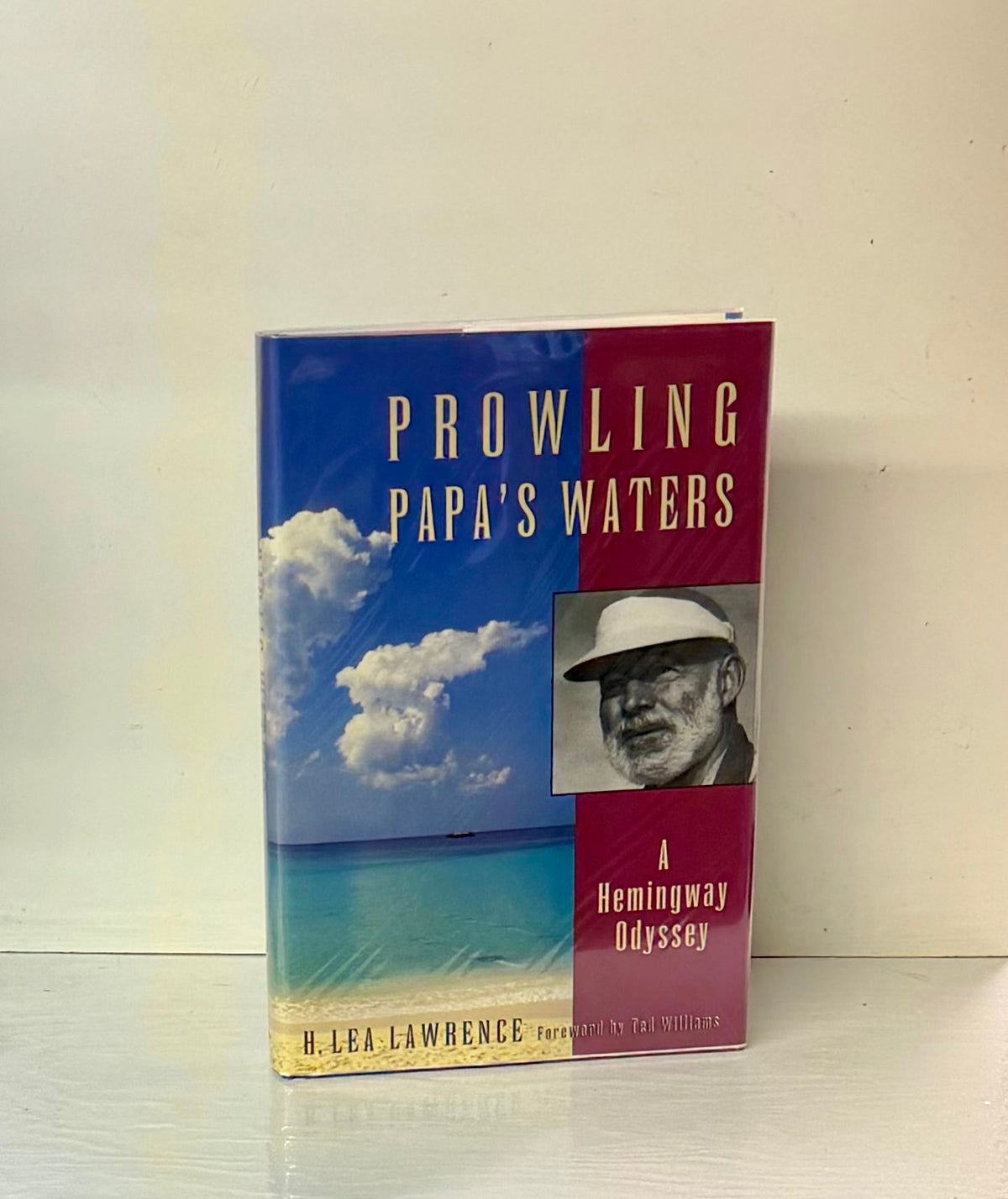 Prowling Papa’s Waters: A Hemingway Odyssey (signed copy)