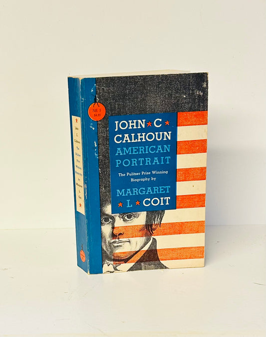 John C. Calhoun: American Portrait (signed copy)