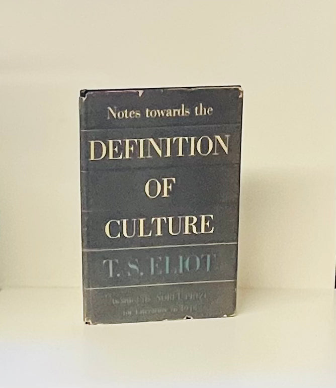 Notes Toward the Definition of Culture