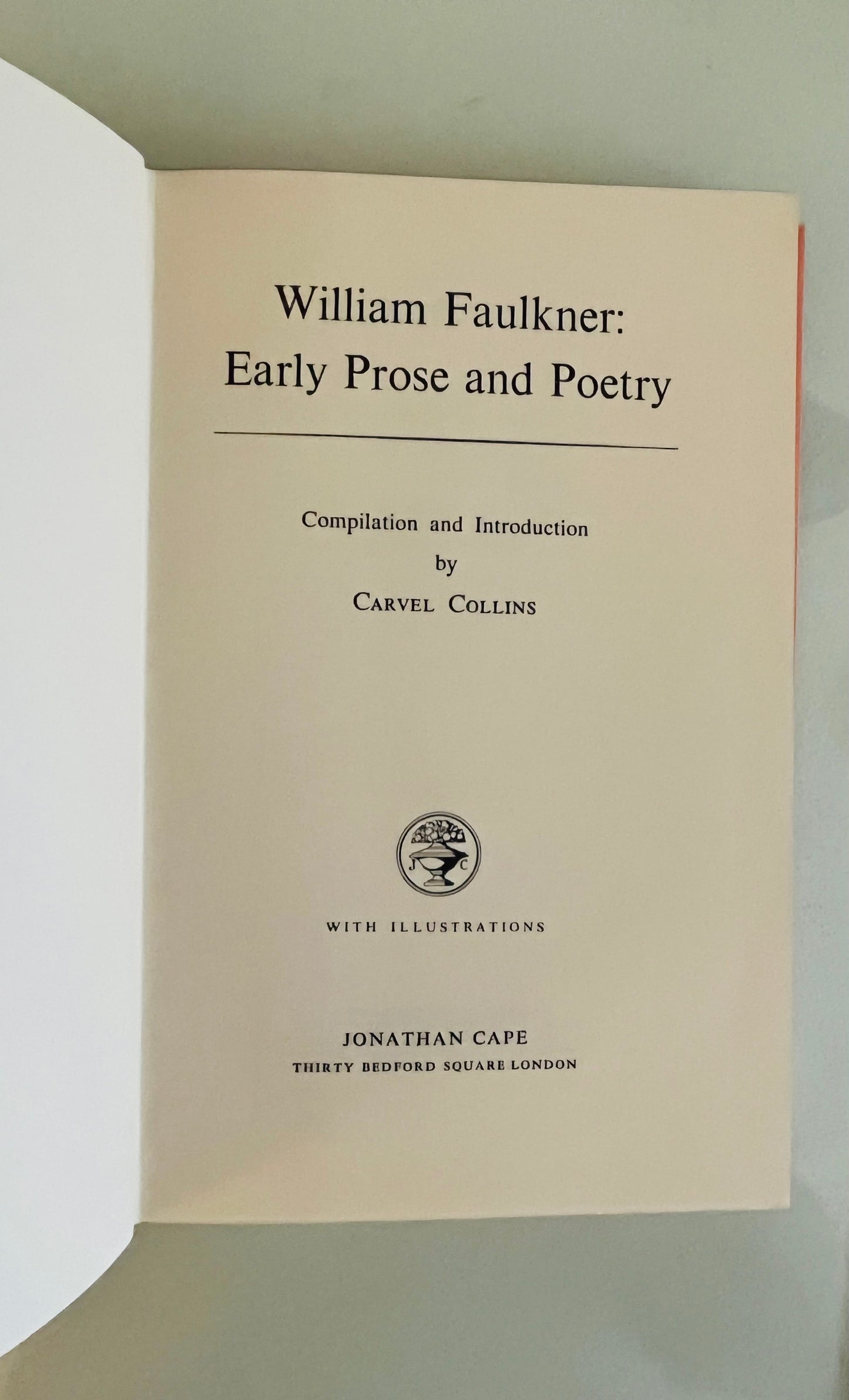 William Faulkner: Early Prose and Poetry