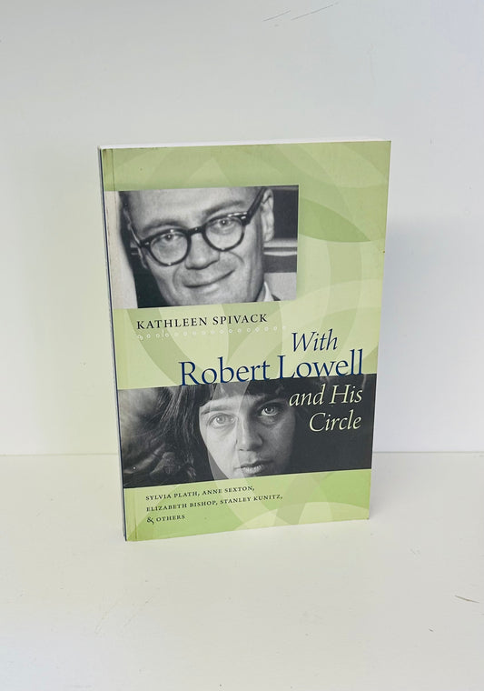 With Robert Lowell and His Circle (signed copy)