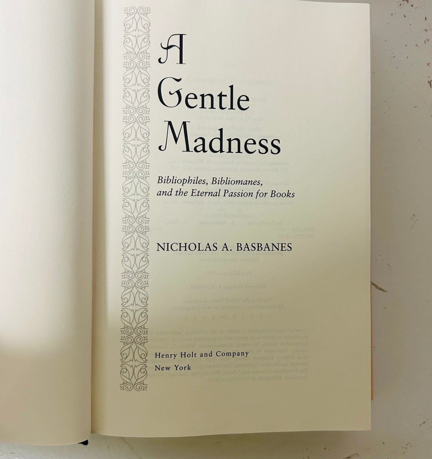 A Gentle Madness: Bibliophiles, Bibliomanes,  and the Eternal Passion for Books