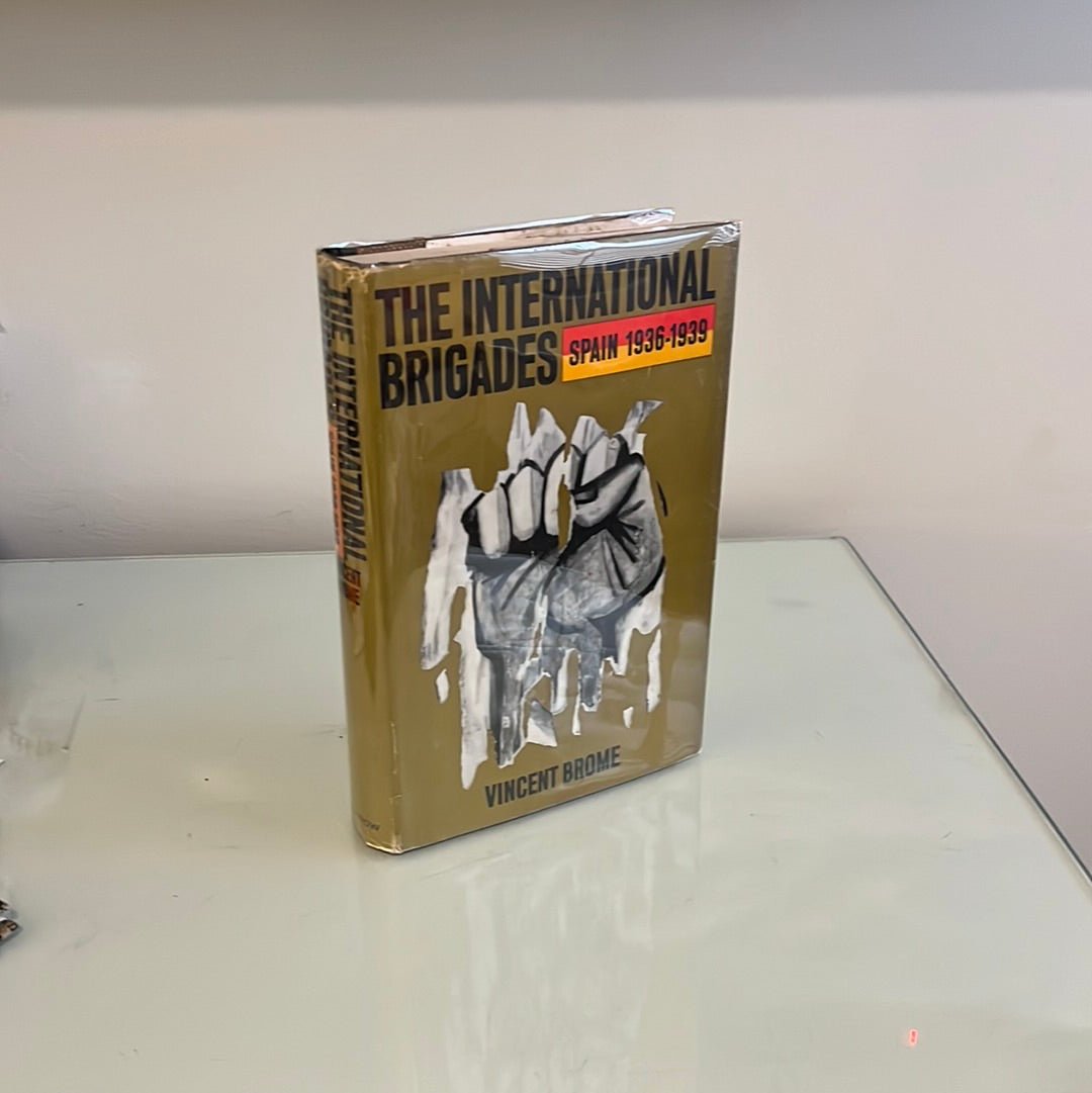 The International Brigade: Spain 1936 - 1939 - Burning Tree Books